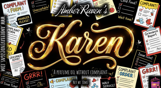 "Karen" by Amber Raven - A Fragrance Oil