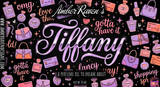 "Tiffany" by Amber Raven - A Fragrance Oil